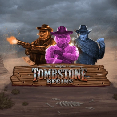 Tombstone Begins